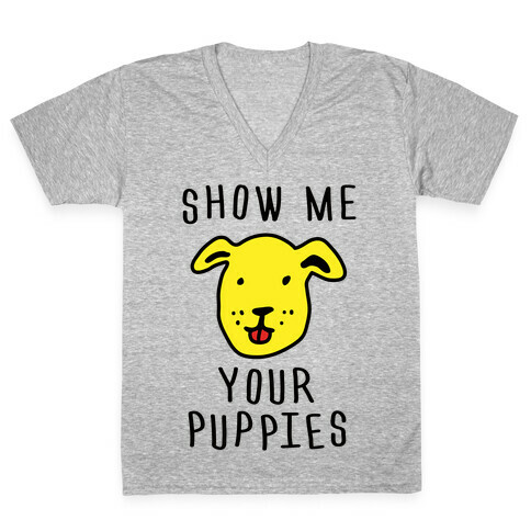 Show Me Your Puppies V-Neck Tee Shirt