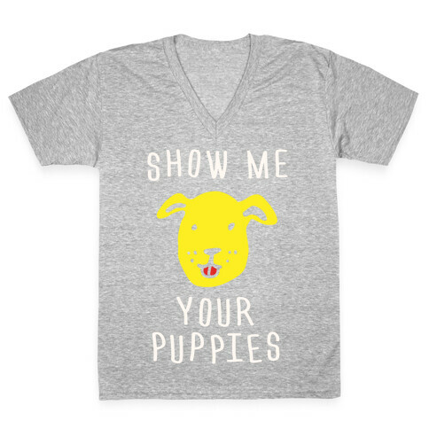 Show Me Your Puppies V-Neck Tee Shirt
