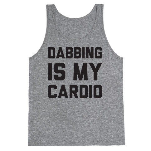 Dabbing Is My Cardio Tank Top