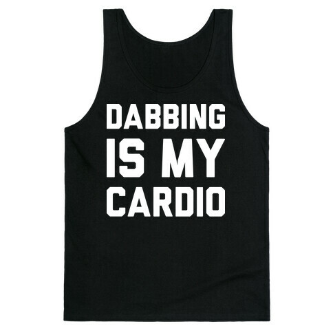 Dabbing Is My Cardio Tank Top