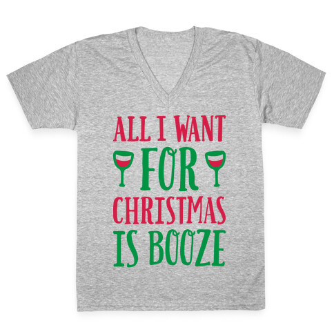 All I Want For Christmas Is Booze V-Neck Tee Shirt