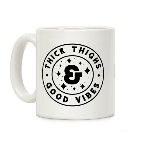 Thick Thighs & Good Vibes Coffee Mug