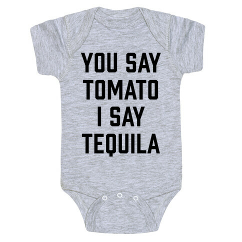 You Say Tomato I Say Tequila Baby One-Piece