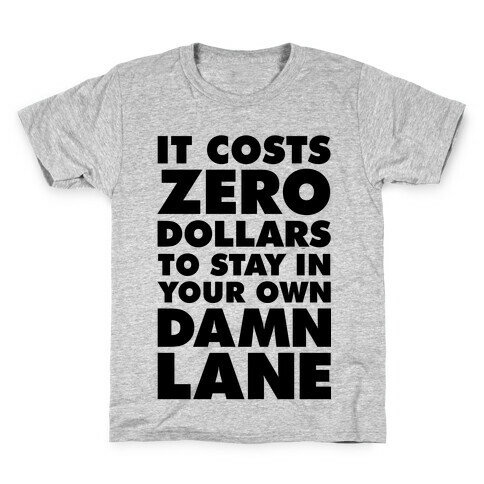 It Costs Zero Dollars Kids T-Shirt