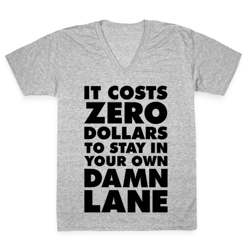 It Costs Zero Dollars V-Neck Tee Shirt