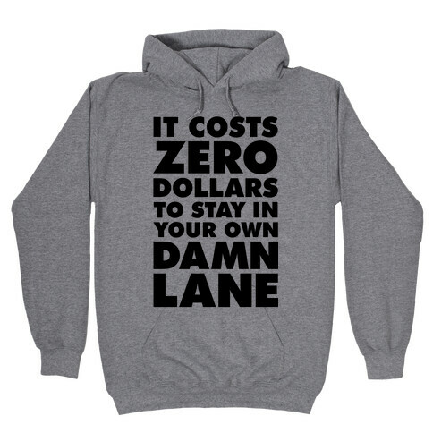 It Costs Zero Dollars Hooded Sweatshirt