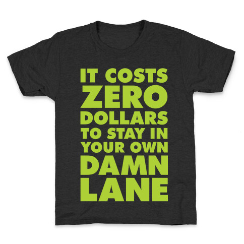 It Costs Zero Dollars Kids T-Shirt