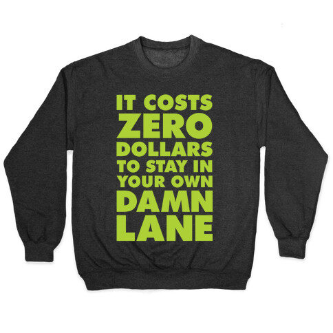 It Costs Zero Dollars Pullover