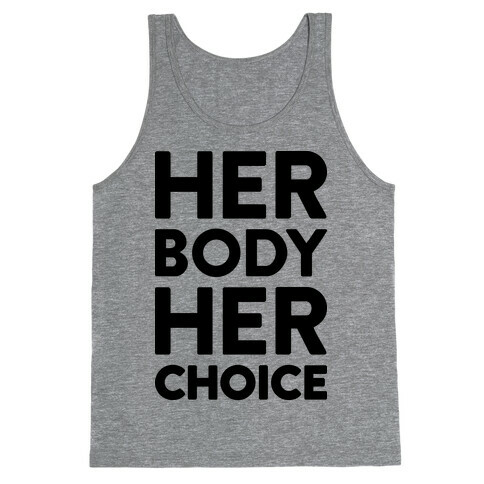 Her Body Her Choice Tank Top