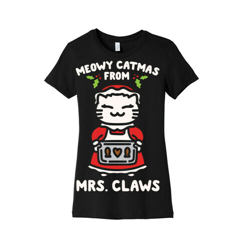 Meowy Catmas From Mrs. Claws White Print Womens T-Shirt