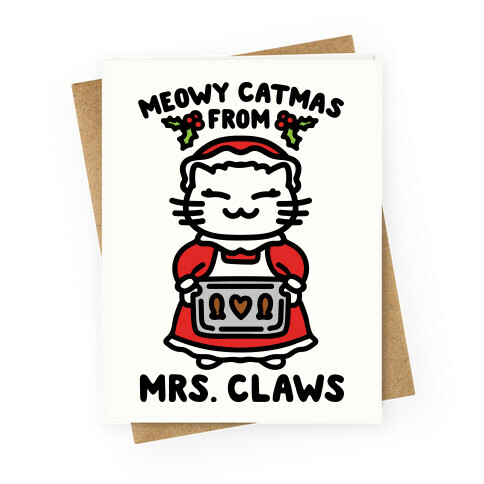 Meowy Catmas From Mrs. Claws  Greeting Card