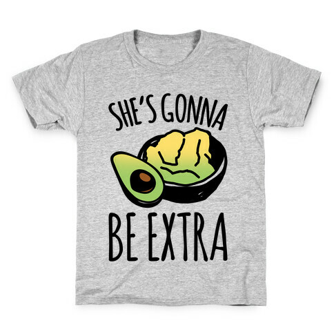She's Gonna Be Extra Kids T-Shirt