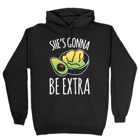 She's Gonna Be Extra White Print Hooded Sweatshirt