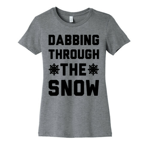 Dabbing Through The Snow  Womens T-Shirt