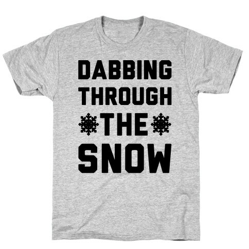 Dabbing Through The Snow  T-Shirt