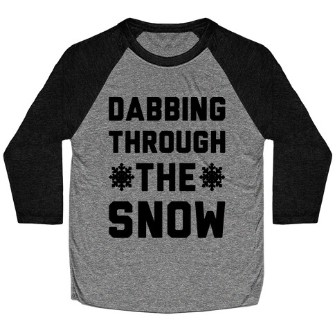 Dabbing Through The Snow  Baseball Tee