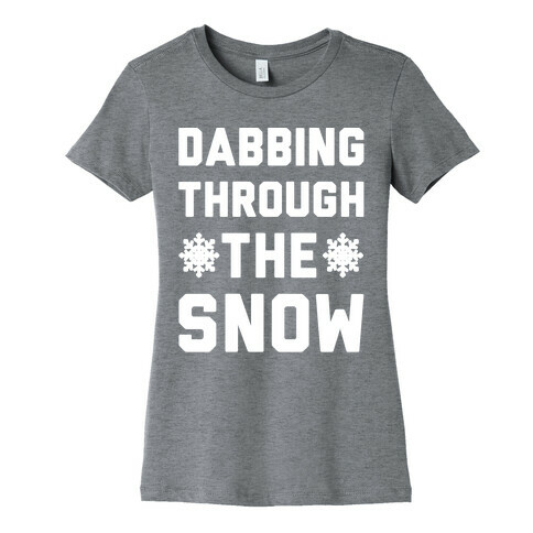 Dabbing Through The Snow  Womens T-Shirt