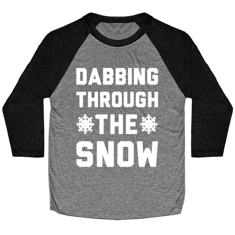 Dabbing Through The Snow  Baseball Tee