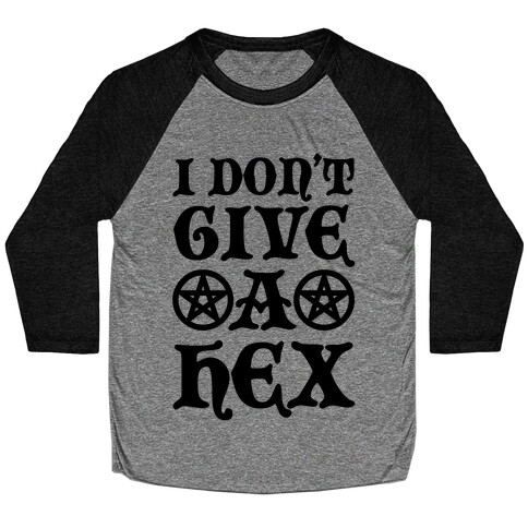 I Don't Give A Hex Baseball Tee