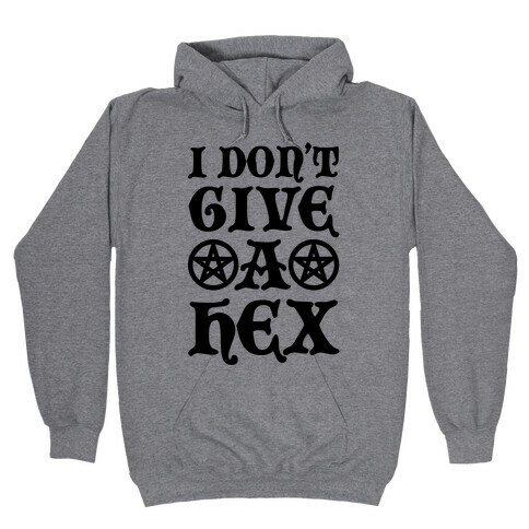 I Don't Give A Hex Hooded Sweatshirt