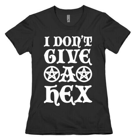 I Don't Give A Hex Womens T-Shirt