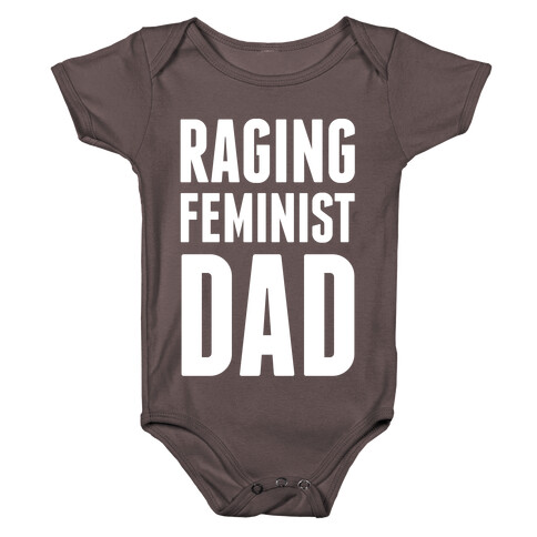 Raging Feminist Dad Baby One-Piece