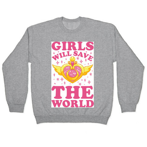 Girls Will Save The World Pullover