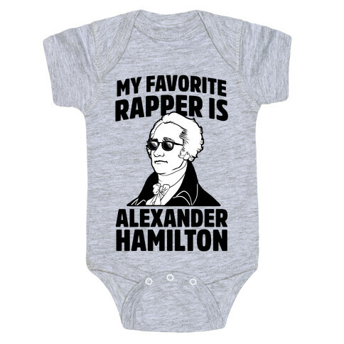 My Favorite Rapper is Alexander Hamilton Baby One-Piece