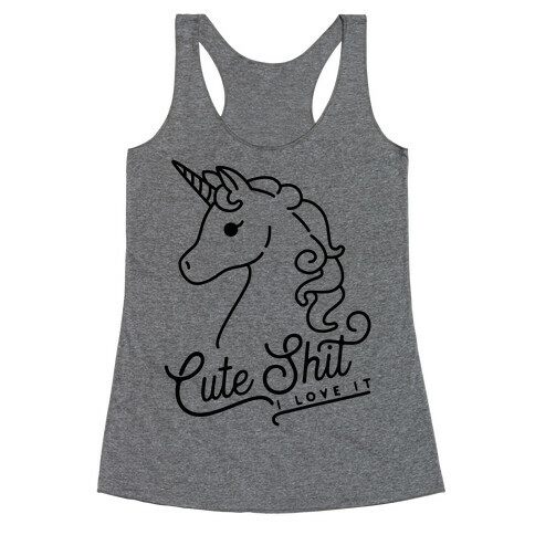 Cute Shit I Love It Racerback Tank Top