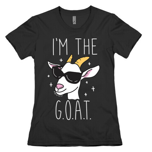I'm The Goat Womens T-Shirt
