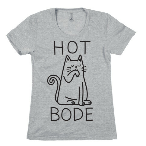 Hot Bode Cat Womens T-Shirt