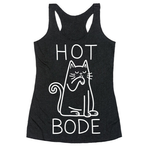 Hot Bode Cat Racerback Tank Top