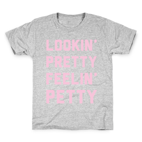 Lookin' Pretty Feelin' Petty White Print  Kids T-Shirt