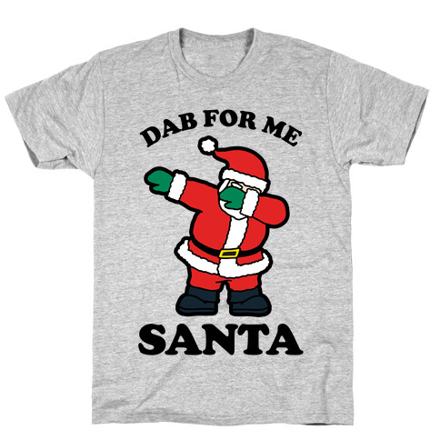 Dab for me Santa T-Shirt