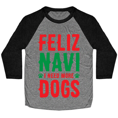 Feliz Navi Dogs Baseball Tee