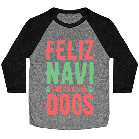 Feliz Navi Dogs Baseball Tee