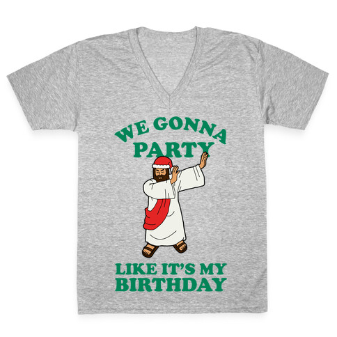 We gonna Party Like It's My Birthday Jesus Dab V-Neck Tee Shirt