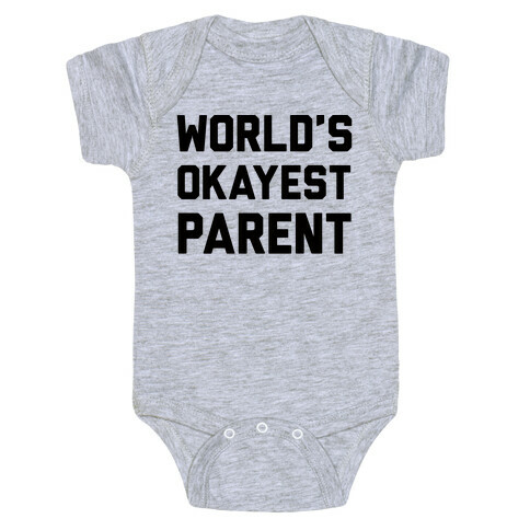 World's Okayest Parent Baby One-Piece