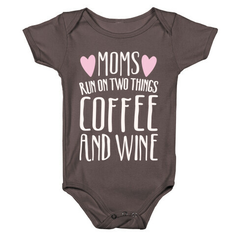 Moms Run On Two Things Coffee and Wine White Print  Baby One-Piece