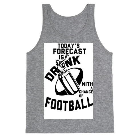 Drunk With a Chance of Football Tank Top