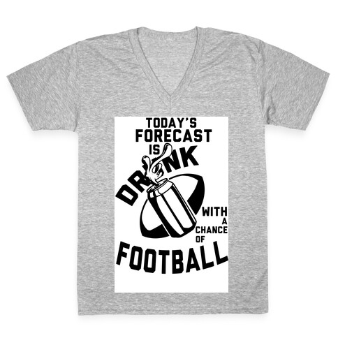 Drunk With a Chance of Football V-Neck Tee Shirt