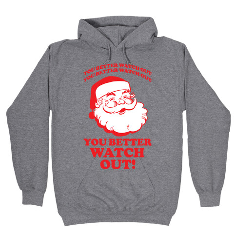 You Better Watch Out Hooded Sweatshirt