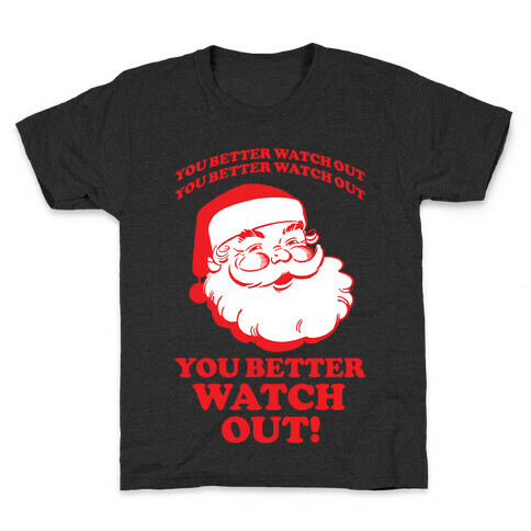 You Better Watch Out Kids T-Shirt
