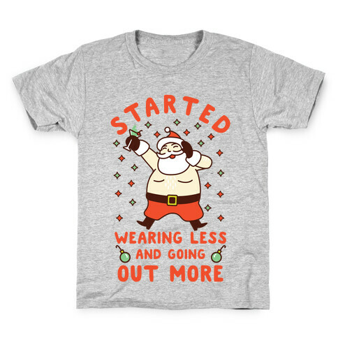 Santa Wearing Less and Going Out More Kids T-Shirt