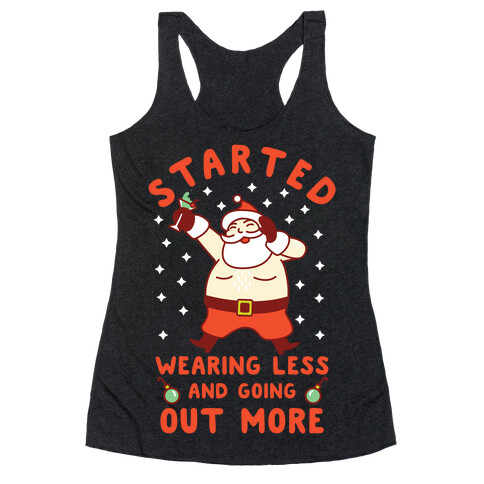 Santa Wearing Less and Going Out More Racerback Tank Top