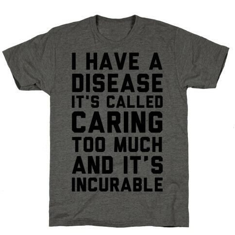 Caring Too Much T-Shirt