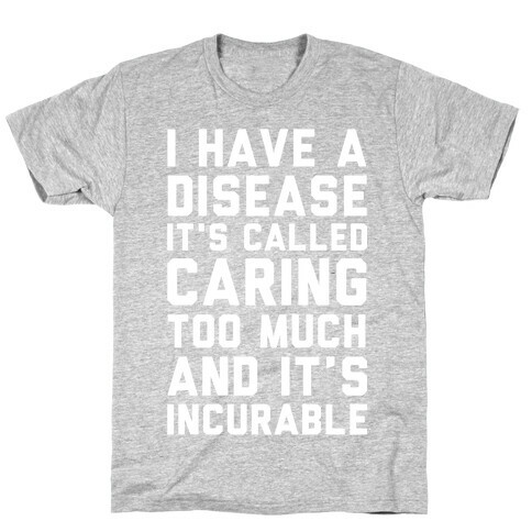 Caring Too Much T-Shirt