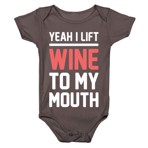 Yeah I Lift, Wine To My Mouth Baby One-Piece