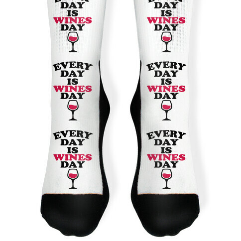 Every Day Is Wines Day Sock