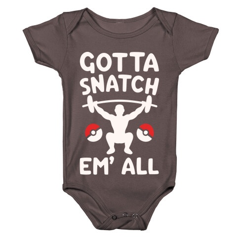 Gotta Snatch Em' All Parody White Print  Baby One-Piece